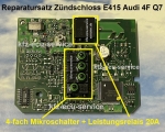 Reparatursatz fr Zndschloss ECU E415 4F0909131 XX Audi 4F Q7 2004-2011